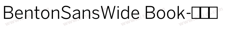 BentonSansWide Book字体转换 BentonSansWide Book字体转换